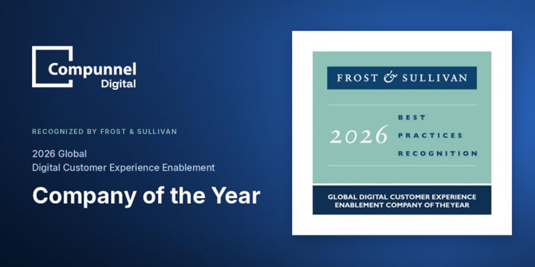 Compunnel Digital Earns Frost & Sullivan’s 2026 Global Company of the Year Recognition for AI-led Digital Customer Experience Enablement